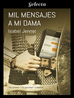 cover image of Mil mensajes a mi dama (Serie Tecléame te quiero 6)